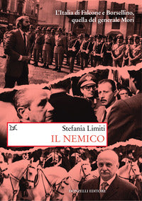 Nemico - l'italia di falcone e borsellino quella del generale mori 