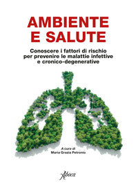 Ambiente e salute - conoscere i fattori di rischio 