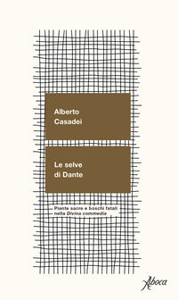 Selve di dante - piante sacre e boschi fatali nella divina commedia 