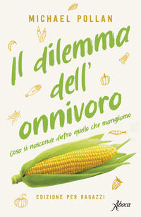 Dilemma dell'onnivoro - cosa si nasconde dietro quello che mangiamo 