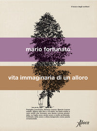 Vita immaginaria di un alloro 