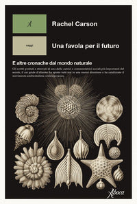 Favola per il futuro e altre cronache dal mondo naturale 