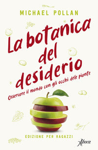 Botanica del desiderio - osservare il mondo con gli occhi delle piante 