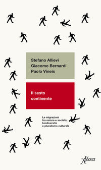 Sesto continente - le migrazioni tra natura e societa' biodiversita' e pluralismo culturale 