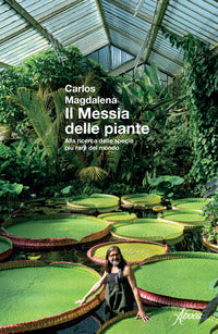 Messia delle piante - alla ricerca delle specie piu' rare del mondo 