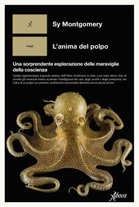 Anima del polpo - una sorprendente esplorazione delle meraviglie della coscienza 