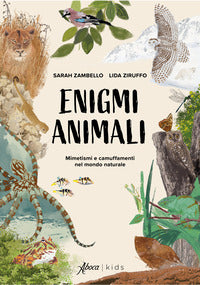 Enigmi animali - mimetismi e camuffamenti nel mondo naturalei 