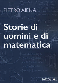 Storie di uomini e di matematica 