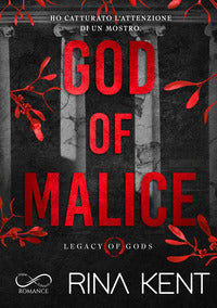 God of malice. legacy of gods. ediz. italiana 