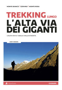 Trekking lungo l'alta via dei giganti - l'alta via n.1 della valle d'aosta 