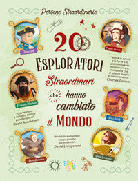 20 esploratori straordinari che hanno cambiato il mondo 