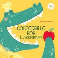 Coccodrillo bob e' vegetariano ! 