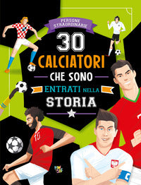 30 calciatori che sono entrati nella storia 