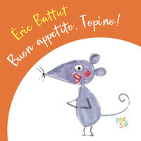 Buon appetito topino ! 
