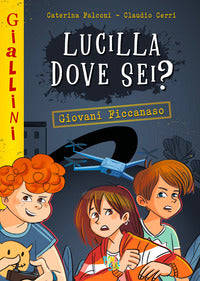 Lucilla dove sei ? - giovani ficcanaso 