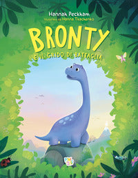 Bronty e il grido di battaglia - ediz. a colori 