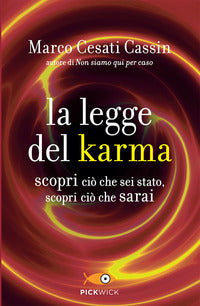 Legge del karma - scopri cio' che sei stato scopri cio' che sarai 