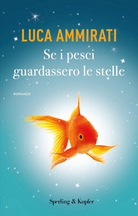 Se i pesci guardassero le stelle 