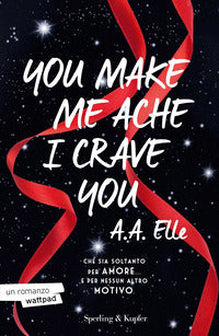You make me ache i crave you 