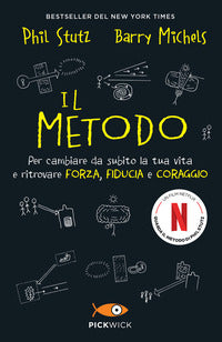 Metodo per cambiare da subito la tua vita e ritrovare forza fiducia e coraggio 