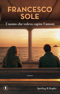 Uomo che voleva capire l'amore 