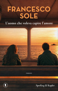 Uomo che voleva capire l'amore 