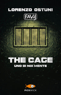 The cage - uno di noi mente 
