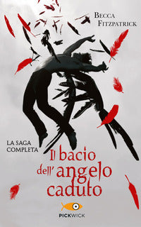 Bacio dell'angelo caduto - la saga completa 