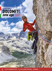 Dolomiti new age - 130 vie scelte e spit fino al 7a 
