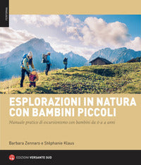 Esplorazioni in natura con bambini piccoli - manuale pratico di escursionismo con bambini 