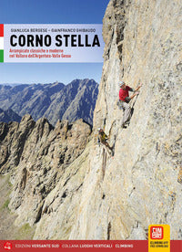 Corno stella - arrampicate classiche e moderne nel vallone dell'argentera-valle gesso 