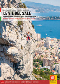 Vie del sale - arrampicate dall'entroterra ligure alla costa azzurra 