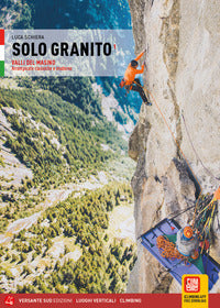 Solo granito - valli del masino arrampicate classiche e moderne 