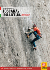 Toscana e isola d'elba - 116 falesie dalle alpi apuane all'argentario 