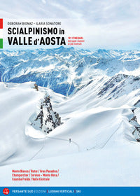 Scialpinismo in valle d'aosta - 101 itinerari dai superclassici ai più ricercati 