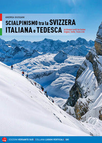 Scialpinismo tra la svizzera italiana e tedesca - 66 itinerari scelti 