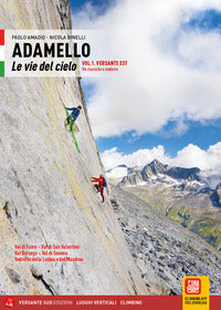 Adamello le vie del cielo 1 versante est vie classiche e moderne 