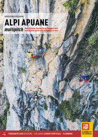 Alpi apuane - multipitch pizzo d'uccello corchia panie procinto e tutte le altre grandi pareti 