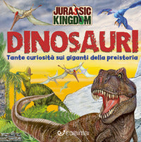 Dinosauri - jurassic kingdom 