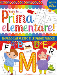 Sono in prima elementare ! imparo l'alfabeto e le prime parole 