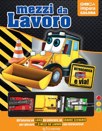 Mezzi da lavoro - gioca impara colora + 3 mezzi da lavoro 