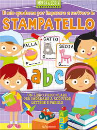 Mio quaderno per imparare a scrivere in stampatello 