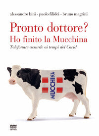 Pronto dottore ho finito la mucchina - telefonate assurde ai tempi del covid 
