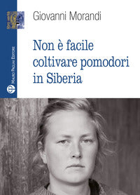 Non e' facile coltivare pomodori in siberia 