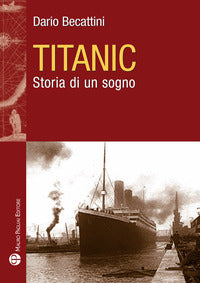 Titanic storia di un sogno 
