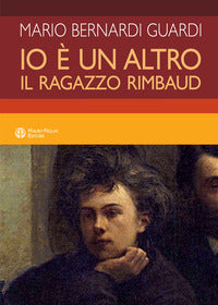 Io e un altro - il ragazzo rimbaud 
