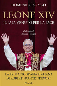 Leone xiv - il papa venuto per la pace 