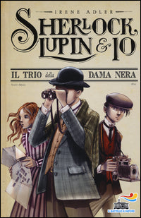 Sherlock lupin e io il trio della dama nera 