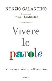Vivere le parole - per un vocabolario dell'esistenza 