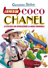 A tu per tu con coco chanel - la stilista che rivoluziono' la moda femminile 